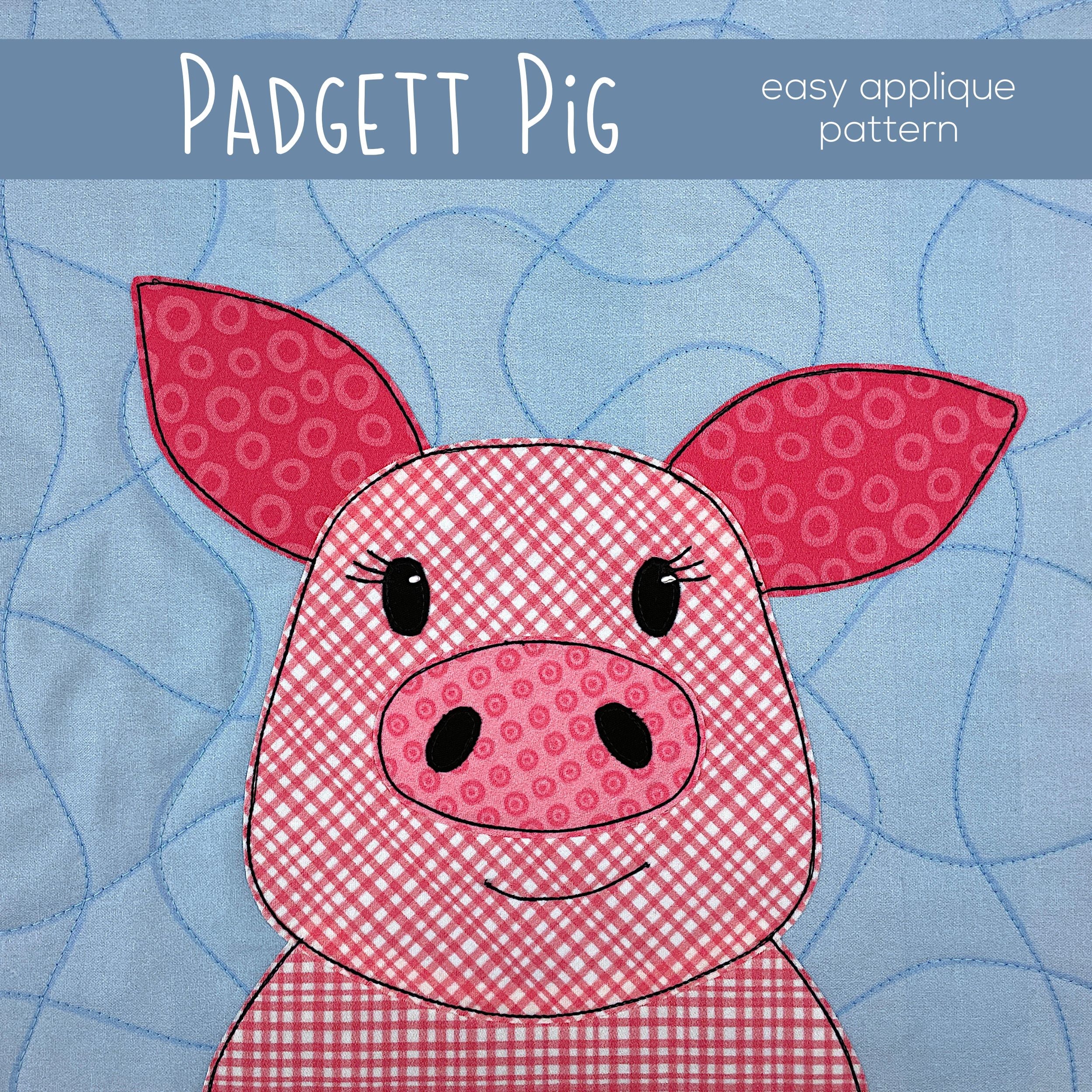 Padgett Pig Applique Pattern – Shiny Happy World