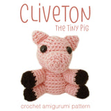 Cliveton the Tiny Pig Crochet Amigurumi Pattern