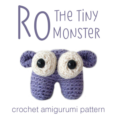 Ro the Tiny Monster Crochet Amigurumi Pattern
