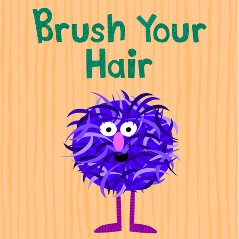 Brush Your Hair Monster - Kids Poster