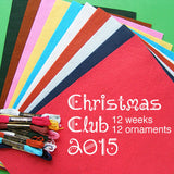 Christmas Club 2015 - Twelve Fun Felt Ornament Patterns